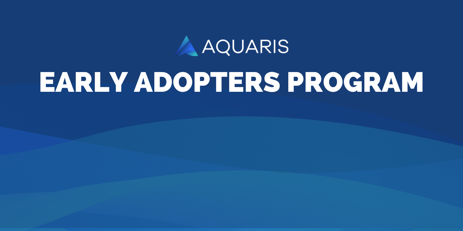 AQUARIS launches Early Adopters Program